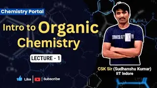 #1 - The Biggest Lie in Organic Chemistry! (You Won't Believe This Experiment) | By CSK Sir