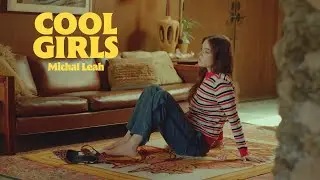 Michal Leah - Cool Girls (Lyric Video)