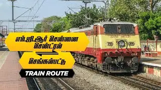 MGR Central To Chengalpattu Train Route | | Train journey | Train Route | Train Travel Guide