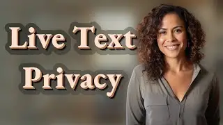 How Can You Enable or Disable Live Text on iPhone for Privacy?