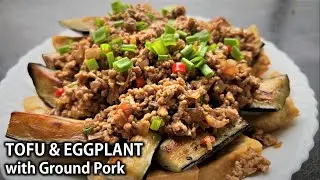 How to cook Stir Fry TOFU & EGGPLANT with Ground PORK | Simple and Easy Recipes