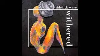 Sidekick Wave - Wither (2021)