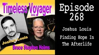 Finding Hope In The Afterlife with Joshua Louis