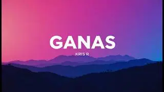 Kris R. &ndash; GANAS (Lyrics) | English new lyrics song 2026