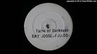 Sky Joose - Tales of Darkness (Mix 1) (Tales From The Darkside) (1995)