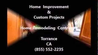 Home Repair Services (855) 552-2235 Home Remodeling Contractor Torrance,CA