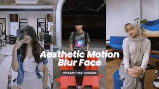 Cara Blur Muka di PicsArt Hasil Aesthetic | Motion Blur Face