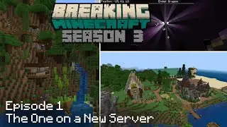 The One on a New Server | Breaking Minecraft SMP | S3 Episode 1