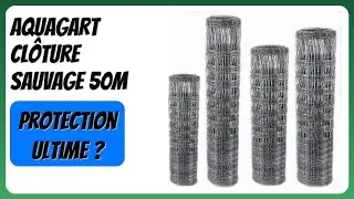 AVIS (2026) : Aquagart Cl&ocirc;ture Sauvage 50m. D&Eacute;TAILS