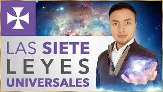 LAS SIETE LEYES UNIVERSALES - Lección Espiritual No. 9 - Yo Soy Espiritual