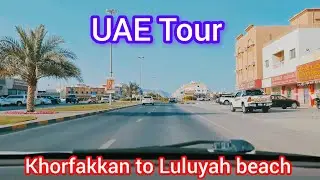 UAE Tour from Khorfakkan to Luluyah beach with relaxing music.Visit Sharjah Visit khorfakkan Fujaira