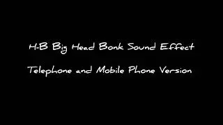 H-B Big Head Bonk Sound Effect