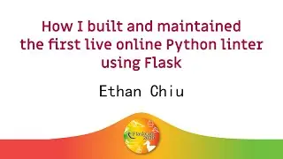 ⌨️ How I built and maintained the first live online Python linter using Flask - Ethan Chiu