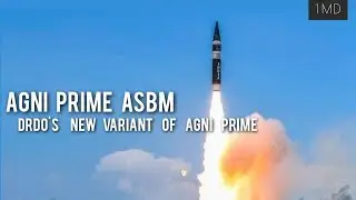 DRDO to develop a new Carrie killer variant of Agni Prime