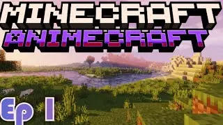 Minecraft AnimeCraft Ep 1