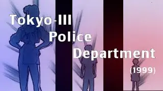 Tokyo-III Police Department (1999) AMV