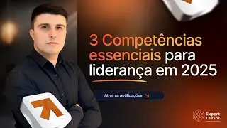 3 COMPET&Ecirc;NCIAS PARA LIDERAN&Ccedil;A EM 2025