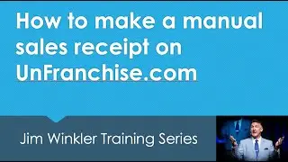How to make a manual sales receipt on UnFranchise.com
