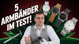 Stahl, Leder, Nato? Die Wahrheit &uuml;ber Uhrenarmb&auml;nder!