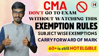 Everything about CMA Exemptions and Carry Forward of Marks | Most Important to Know before your Exam