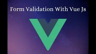 Form Validation With VueJs.