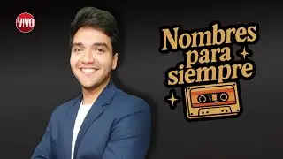 Nombres para siempre |  por VIVO Multimedios - www.vivo.ar