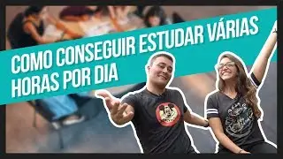 COMO CONSEGUIR ESTUDAR VÁRIAS HORAS POR DIA (com Débora Aladim)