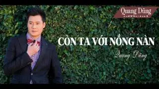 Quang Dũng - Còn Ta Với Nồng Nàn (audio | Âm Thanh Chất Lượng Cao)