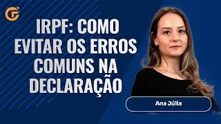 IRPF: ERROS MAIS COMUNS NA DECLARAÇÃO E COMO EVITÁ-LOS - CHECKLIST FINAL