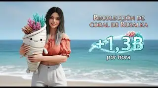 BDO: &iexcl;GANA +1.3  BILLONES por HORA! Gu&iacute;a de Recolecci&oacute;n de Coral de Rusalka
