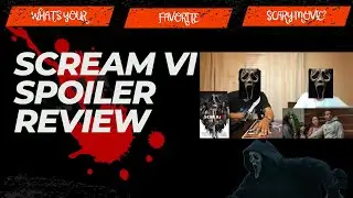 Scream VI Spoiler Review!!