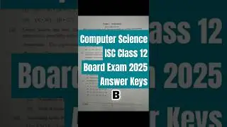 Computer Science ISC Class 12 Board Exam 2025 Answer Keys #boardexam2025 #computer #computerscience
