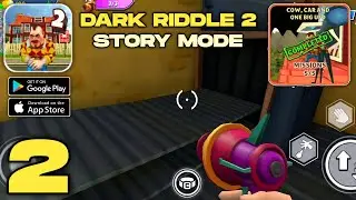 Dark Riddle 2 - Story Mode - [LEVEL 6 to 10] - Car,Cow and One Big UFO Gameplay walkthrough Part 2