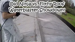 Old Ninja vs Filthy Roof Waterblaster Showdown!