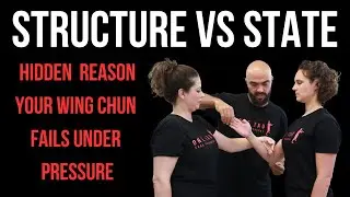 Structure vs State: The Hidden Reason Your Wing Chun Fails Under Pressure