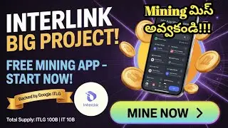Interlink Network Latest Updates in Telugu || Free Mining App| Backed by Google Startups
