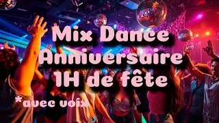 🎉 Joyeux Anniversaire | 1H de musique dance pour faire la f&ecirc;te