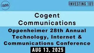 Cogent Communications Oppenheimer 28th Annual Technology, Internet & Communications Conference