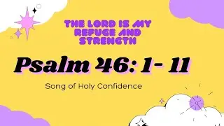 Psalm 46:1-11 # #Psalm #TheHolyBiible #BibleVerse #Inspiration
