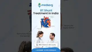 BT Shunt Surgery in India | Pediatric Heart Treatment Explained | Medserg