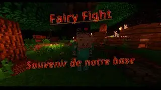 PvPFac FairyFight #3 Souvenir de notre Base