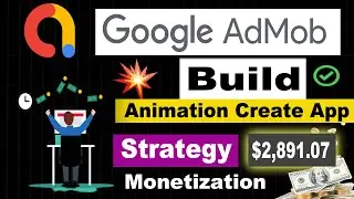 Build Animation Create App And Monetize with Google Admob (Step By Step Strategy)