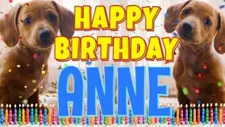 Happy Birthday Anne! ( Funny Talking Dogs ) What Is Free On My Birthday