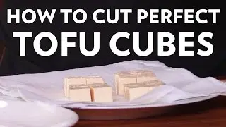 How To Cut Perfect Tofu Cubes