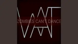 Zombies Can't Dance