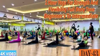 DAY-43 1 Hour Yoga For Strength And Flexibility Full Body Tone | Master Ranjeet Singh Bhatia |
