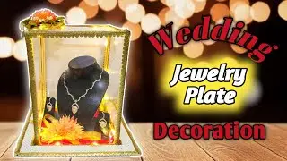 Wedding Trousseau Packing /Jewelry Plater /Trousseau Packing Tutorial /Bridal jewelry packing ideas