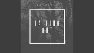 Falling out