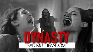 Sad Multifandom || Dynasty 💔