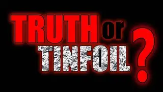 Truth or Tinfoil?! - Ep 63 - Return of the Red Circle Warriors!!!!
